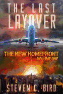 The Last Layover: The New Homefront, Volume 1