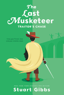 The Last Musketeer #2: Traitor's Chase
