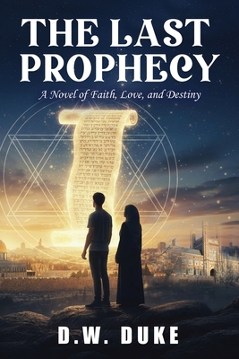 The Last Prophecy - Duke, D W