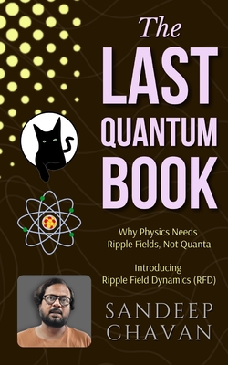 The Last Quantum Book - Chavan, Sandeep