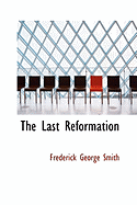 The Last Reformation