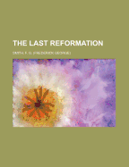 The Last Reformation