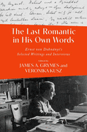 The Last Romantic in His Own Words: Ernst Von Dohn�nyi Selected Writings and Interviews