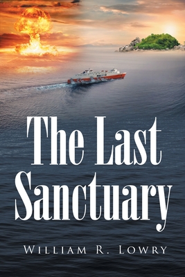 The Last Sanctuary - Lowry, William R