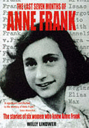 The Last Seven Months of Anne Frank