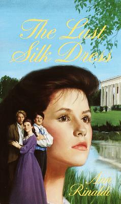The Last Silk Dress - Rinaldi, Ann
