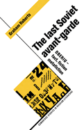 The Last Soviet Avant-Garde: Oberiu - Fact, Fiction, Metafiction