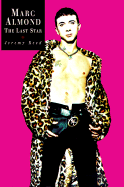 The last star : a study of Marc Almond