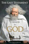 The Last Testament: A Memoir by God