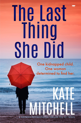 The Last Thing She Did - Mitchell, Kate