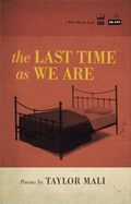 The Last Time as We Are