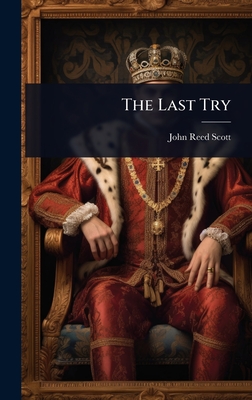 The Last Try - Scott, John Reed