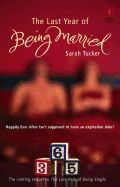 The Last Year of Being Married