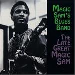 The Late Great Magic Sam