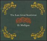 The Late Great Southwest