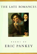 The Late Romances: Poems