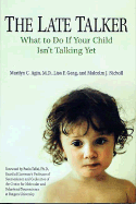 The Late Talker: What to Do If Your Child Isn't Talking Yet