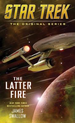 The Latter Fire - Swallow, James