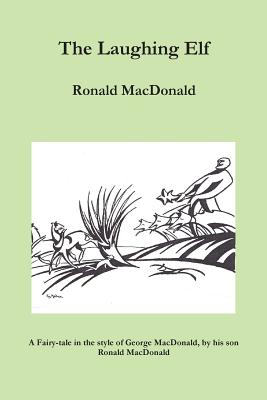 The Laughing Elf - MacDonald, Ronald