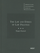 The Law and Ethics of Law Practice