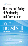 The Law and Policy of Sentencing and Corrections in a Nutshell