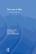 The Law in War: A Concise Overview