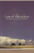The Law of Attraction: And Other Secrets of Visualization