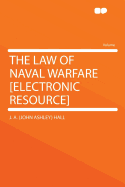The Law of Naval Warfare [Electronic Resource]