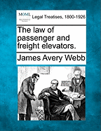 The Law of Passenger and Freight Elevators