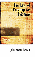 The Law of Presumptive Evidence