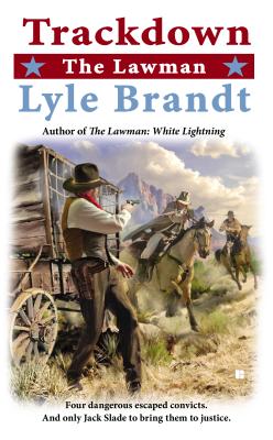 The Lawman: Trackdown - Brandt, Lyle