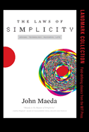 The Laws of Simplicity: Design, Technology, Business, Life