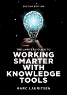 The Lawyer's Guide to Working Smarter with Knowledge Tools