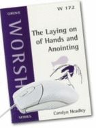 The Laying on of Hands and Annointing