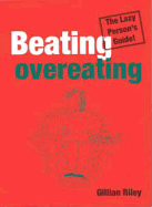 The Lazy Person's Guide to Beating Overeating