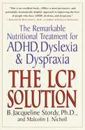 The Lcp Solution: The Remarkable Nutritional Treatment for Adhd, Dyslexia, and Dyspraxia