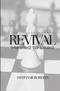 The Leader's Inner Revival: Healed to Lead