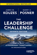 The Leadership Challenge: How to Make Extraordinary Things Happen in Organizations 6th Edition