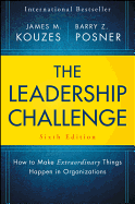 The Leadership Challenge: How to Make Extraordinary Things Happen in Organizations
