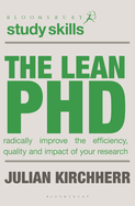 The Lean PhD: Radically Improve the Efficiency, Quality and Impact of Your Research