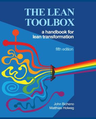 The Lean Toolbox 5th Edition: A Handbook for Lean Transformation - Bicheno, John R, and Holweg, Matthias
