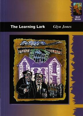 The learning lark. - Jones, Glyn