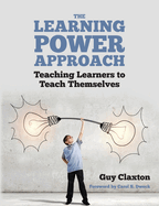 The Learning Power Approach: Teaching learners to teach themselves