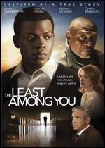 The Least Among You