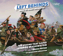 The Left Behinds: The iPhone That Saved George Washington