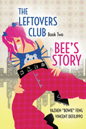 The Leftovers Club: Book Two: Bee's Story