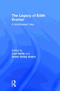 The Legacy of Edith Kramer: A Multifaceted View