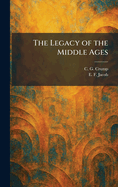 The Legacy of the Middle Ages