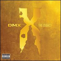 The Legacy - DMX