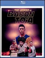 The Legend of Baron To'a
